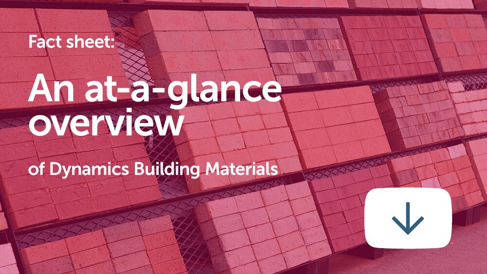 Fact Sheet: An At-A-Glance Overview of Dynamics Building Materials